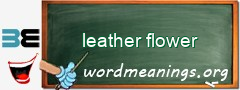 WordMeaning blackboard for leather flower